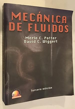 Mecanica de fluidos/ Mechanics Of Fluids (Spanish Edition)