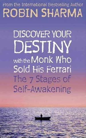 Seller image for Discover Your Destiny With the Monk Who Sold His Ferrari : The 7 Stages of Self-awakening for sale by GreatBookPrices