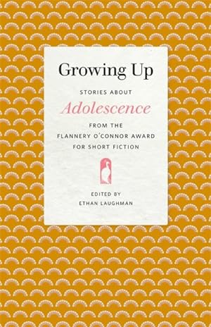 Bild des Verkufers fr Growing Up : Stories About Adolescence from the Flannery O'connor Award for Short Fiction zum Verkauf von GreatBookPrices