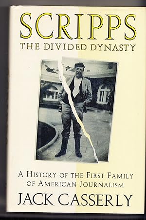 Immagine del venditore per Scripps: The Divided Dynasty; A History of the First Family of American Journalism venduto da Adventures Underground