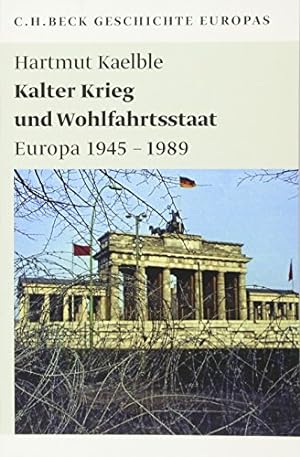 Bild des Verkufers fr Kalter Krieg und Wohlfahrtsstaat: Europa 1945-1989 zum Verkauf von Gabis Bcherlager