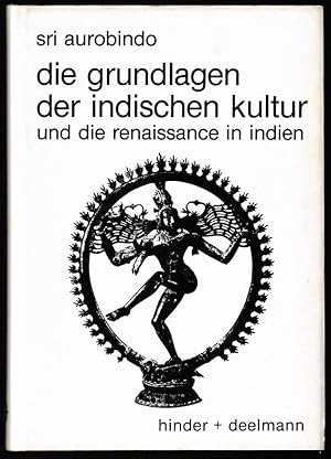 Bild des Verkufers fr Die Grundlagen der indischen Kultur und die Renaissance in Indien. zum Verkauf von Antiquariat Dennis R. Plummer