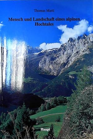 Mensch und Landschaft eines alpinen Hochtales