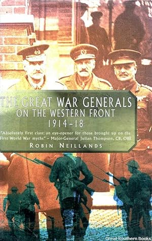 The Great War Generals on the Western Front 1914-18