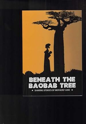 Beneath the Baobab Tree - Sharing Stories of Mothers' Love