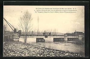 Ansichtskarte Bar-sur-Aube, Le Pont Chiquard, dont une pile effondrè a exigè un transbordement de...