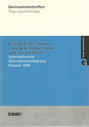 Bild des Verkufers fr Reformdiskussion und curriculare Entwicklung in der Germanistik. Dokumentation der Internationalen Germanistentagung des DAAD ; 24. - 28. Mai 1995, Universitt, Gesamthochschule Kassel ; Tagungsbeitrge. Deutscher Akademischer Austauschdienst / Reihe Germanistik. zum Verkauf von Lewitz Antiquariat