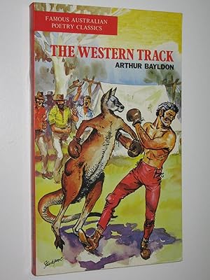 Image du vendeur pour The Western Track - Famous Australian Poetry Classics Series mis en vente par Manyhills Books