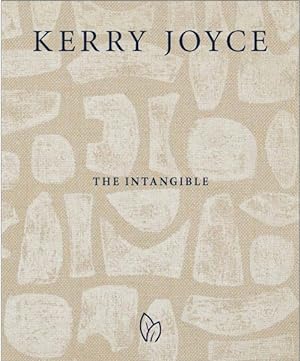 Seller image for Kerry Joyce : The Intangible for sale by GreatBookPrices