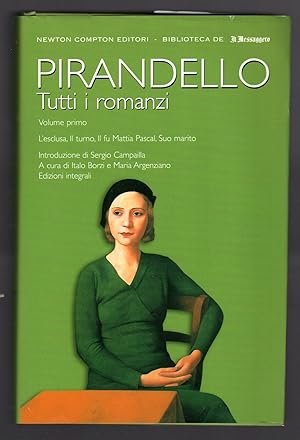 Seller image for Tutti i romanzi vol 1. Il fu Mattia Pascal, L'esclusa, Il turno, Suo marito for sale by Sergio Trippini