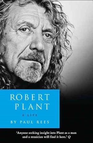 Immagine del venditore per Robert Plant: a Life : The Biography venduto da GreatBookPrices