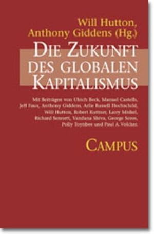 Bild des Verkufers fr Die Zukunft des globalen Kapitalismus. (=Frankfurter Beitrge zu Wirtschafts- und Sozialwissenschaften ; Bd. 6). zum Verkauf von Antiquariat Thomas Haker GmbH & Co. KG