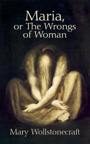 Image du vendeur pour Maria, or the Wrongs of Woman mis en vente par GreatBookPrices