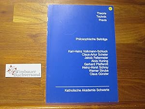 Bild des Verkufers fr Theorie - Technik - Praxis, philosophische Beitrge. Kath. Akad. Schwerte. Karl-Heinz Volkmann-Schluck . / Katholische Akademie Schwerte: Akademie-Vortrge ; 25 zum Verkauf von Antiquariat im Kaiserviertel | Wimbauer Buchversand