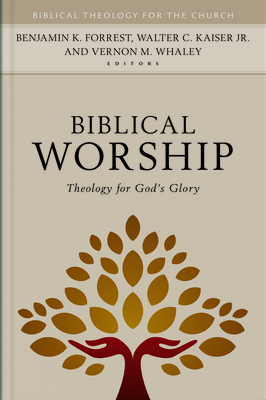 Imagen del vendedor de Biblical Worship: Theology for God's Glory (Hardback or Cased Book) a la venta por BargainBookStores