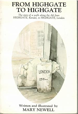 Immagine del venditore per From Highgate to Highgate: The story of a walk along the A6 from HIGHGATE, Kendal, to HIGHGATE, London venduto da Michael Moons Bookshop, PBFA