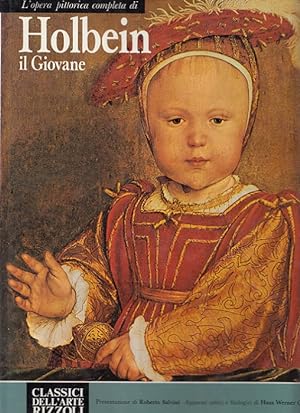 Seller image for L'opera pittorica completa di Holbein il Giovane - Classici dell'Arte Rizzoli 50 (Italiano) for sale by Versandantiquariat Nussbaum