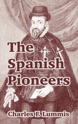 Seller image for The Spanish Pioneers (Paperback or Softback) for sale by BargainBookStores