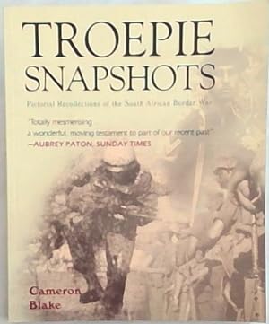 Bild des Verkufers fr Troepie Snapshots: A Pictorial Recollection of the South African Border War zum Verkauf von Chapter 1