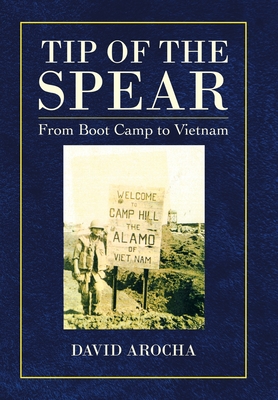 Image du vendeur pour Tip of the Spear: From Boot Camp to Vietnam (Hardback or Cased Book) mis en vente par BargainBookStores