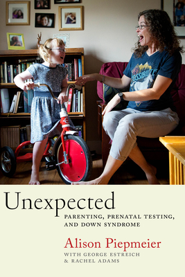 Imagen del vendedor de Unexpected: Parenting, Prenatal Testing, and Down Syndrome (Paperback or Softback) a la venta por BargainBookStores