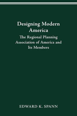 Immagine del venditore per Designing Modern America: The Regional Planning Association of America and Its Members (Paperback or Softback) venduto da BargainBookStores