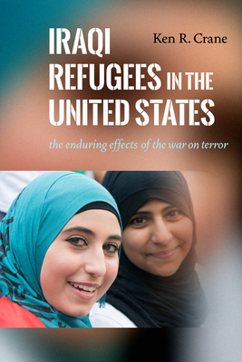 Imagen del vendedor de Iraqi Refugees in the United States: The Enduring Effects of the War on Terror (Paperback or Softback) a la venta por BargainBookStores
