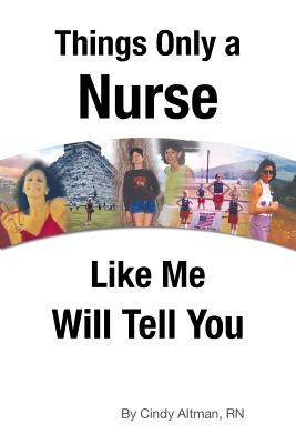 Bild des Verkufers fr Things Only a Nurse Like Me Will Tell You (Paperback or Softback) zum Verkauf von BargainBookStores