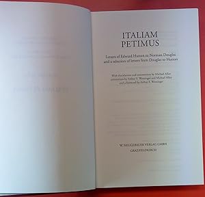 Seller image for ITALIAM PETIMUS. Volume 4. Letters of Edward Hutton to Norman Douglas and a selection of letters from Douglas to Hutton. Norman Douglas Selected Correspondence. for sale by biblion2