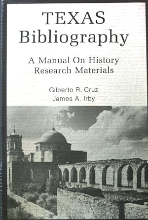 Image du vendeur pour Texas Bibliography: A Manual on History Research Materials; mis en vente par books4less (Versandantiquariat Petra Gros GmbH & Co. KG)