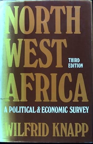 Image du vendeur pour North West Africa: A Political and Economic Survey; mis en vente par books4less (Versandantiquariat Petra Gros GmbH & Co. KG)