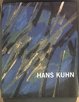 Bild des Verkufers fr Hans Kuhn 1905-1991 eine Werkdokumentation zum 100. Geburtstag. zum Verkauf von books4less (Versandantiquariat Petra Gros GmbH & Co. KG)