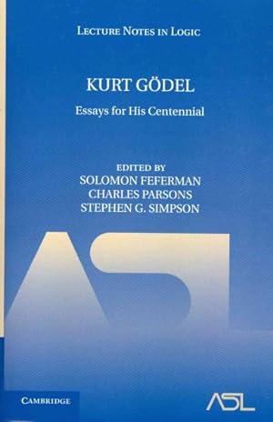 Imagen del vendedor de Kurt Godel : Essays for His Centennial a la venta por GreatBookPrices