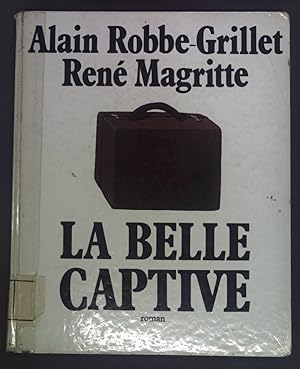 Seller image for La belle Captive. Roman. for sale by books4less (Versandantiquariat Petra Gros GmbH & Co. KG)
