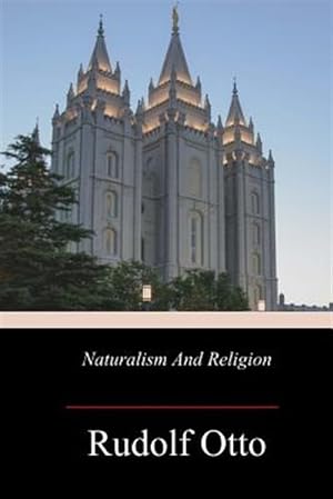 Image du vendeur pour Naturalism and Religion mis en vente par GreatBookPricesUK