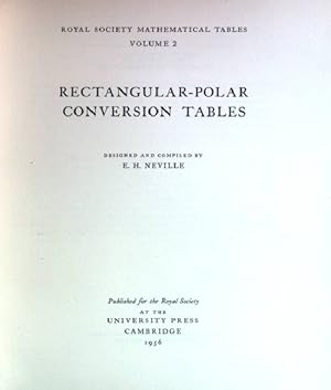 Imagen del vendedor de Rectangular-Polar Conversion Tables. Royal Society Mathematical Tables Volume 2. a la venta por books4less (Versandantiquariat Petra Gros GmbH & Co. KG)