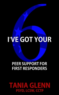 Immagine del venditore per I've Got Your Six: Peer Support for First Responders (Paperback or Softback) venduto da BargainBookStores