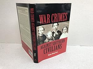 WAR CRIMES AGAINST SOUTHERN CIVILIANS ( signed )