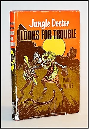 Jungle Doctor Looks for Trouble [The Jungle Doctor Series No. 11]