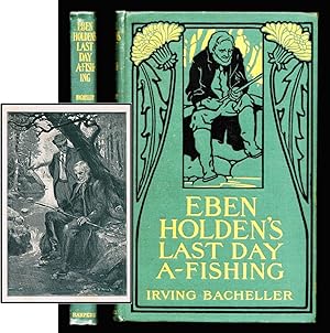 Bild des Verkufers fr Eben Holden's Last Day A-Fishing zum Verkauf von Blind-Horse-Books (ABAA- FABA)