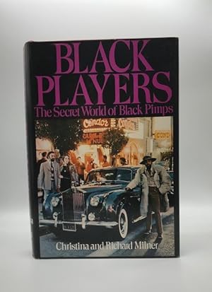 Bild des Verkufers fr BLACK PLAYERS THE SECRET WORLD OF BLACK PIMPS zum Verkauf von Worlds End Bookshop (ABA, PBFA, ILAB)