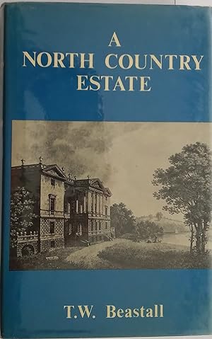 A North Country Estate - The Lumleys and Saundersons as Landowners, 1600-1900