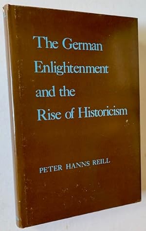 Bild des Verkufers fr The German Enlightenment and the Rise of Historicism zum Verkauf von APPLEDORE BOOKS, ABAA