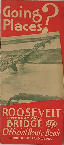 Going Places? Roosevelt International Bridge - Official Route Book of United States and Canada