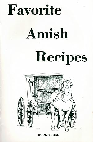 Seller image for Favorite Amish Recipes. Book three. for sale by Paderbuch e.Kfm. Inh. Ralf R. Eichmann