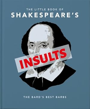 Seller image for Little Book of Shakespeare's Insults : The Bard's Best Barbs for sale by GreatBookPrices