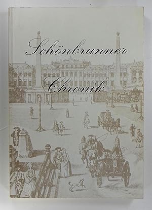 Schönbrunner Chronik. Versuch einer bau- und wohngeschichtlichen Dokumentation über 4 Jahrhundert...