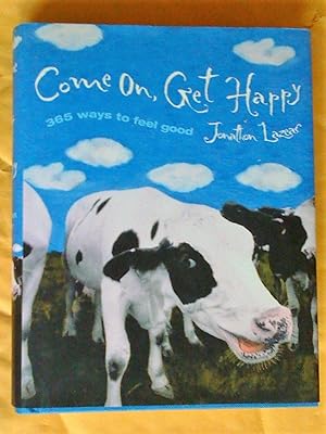 Seller image for Come On, Get Happy: 365 Ways to Feel Good for sale by Livresse