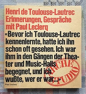 Bild des Verkufers fr Henri de Toulouse-Lautrec : Erinnerungen und Gesprche mit Paul Leclerq : mit Photos und Zeichnungen zum Verkauf von BBB-Internetbuchantiquariat