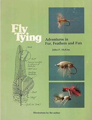 Imagen del vendedor de Fly Tying: Adventures in Fur, Feather and Fun a la venta por Crossroad Books